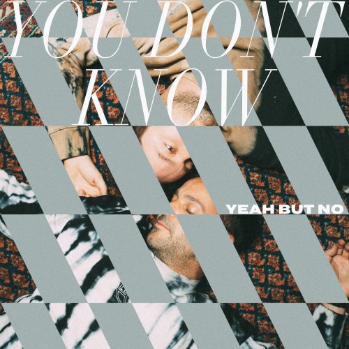 out now: Yeah But No – You Don't Know